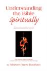 Image for Understanding the Bible Spiritually