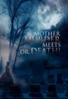 Image for Mother Murder Meets Dr. Death!