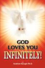 Image for God Loves You Infinitely!