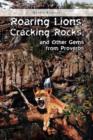Image for Roaring Lions, Cracking Rocks, and Other Gems from Proverbs
