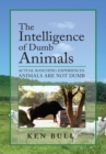 Image for Intelligence of Dumb Animals: Actual Ranching Experiences Animals Are Not Dumb