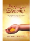 Image for The nuclear economy: why only nuclear power can revitalize the economy and the environment