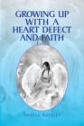 Image for Growing up with a Heart Defect and Faith