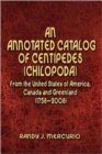 Image for An Annotated Catalog of Centipedes (Chilopoda) From the United States of America, Canada and Greenland (1758-2008)