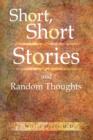 Image for Short, Short Stories and Random Thoughts