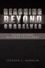 Image for Reaching Beyond Ourselves : Seven Lessons in Human Fulfillment