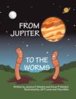 Image for From Jupiter to the Worms