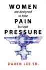 Image for Women Are Designed to Take Pain But Not Pressure