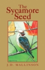 Image for Sycamore Seed: Poems 1970-2010