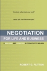 Image for Negotiation for Life and Business: A Brilliant and Effective Alternative to Win-Win