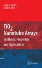 Image for TiO2 nanotube arrays  : synthesis, properties, and applications