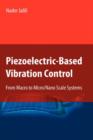 Image for Piezoelectric-based vibration control  : from macro to micro/nano scale systems