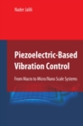 Image for Piezoelectric-based vibration control: from macro to micro/nano scale systems