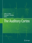 Image for The auditory cortex: fundamental neuroscience