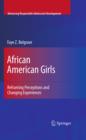 Image for African American girls: reframing perceptions and changing experiences