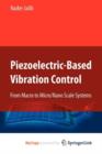 Image for Piezoelectric-Based Vibration Control : From Macro to Micro/Nano Scale Systems