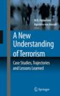 Image for A new understanding of terrorism  : case studies, trajectories and lessons learned