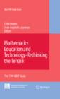 Image for Mathematics education and technology: rethinking the terrain : the 17th ICMI study