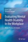 Image for Evaluating mental health disability in the workplace  : model, process, and analysis