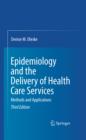 Image for Epidemiology and the delivery of health care services: methods and applications