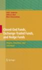 Image for Closed-end funds, exchange-traded funds, and hedge funds: origins, functions, and literature : v. 18