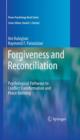 Image for Forgiveness and reconciliation  : psychological pathways to conflict transformation and peace building