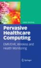 Image for Pervasive healthcare computing: EMR/EHR, wireless and health monitoring
