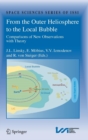 Image for From the Outer Heliosphere to the Local Bubble : Comparisons of New Observations with Theory