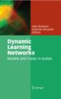 Image for Dynamic learning networks: models and cases in action