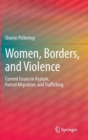 Image for Women, borders, and violence  : current issues in asylum, forced migration and trafficking