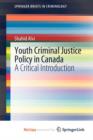 Image for Youth Criminal Justice Policy in Canada : A Critical Introduction