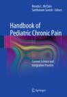 Image for Handbook of pediatric chronic pain: current science and integrative practice
