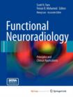 Image for Functional Neuroradiology : Principles and Clinical Applications