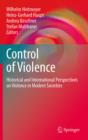 Image for The control of violence in modern society: multidisciplinary perspectives, from school shootings to ethnic violence