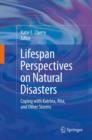 Image for Lifespan Perspectives on Natural Disasters : Coping with Katrina, Rita, and Other Storms
