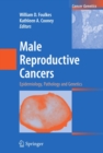 Image for Male reproductive cancers: epidemiology, pathology and genetics