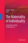 Image for The materiality of individuality: archaeological studies of individual lives