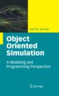 Image for Object oriented simulation: a modeling and programming perspective