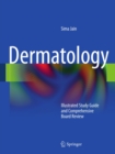 Image for Dermatology: illustrated study guide and comprehensive board review