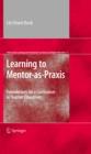 Image for Learning to mentor-as-praxis: foundations for a curriculum in teacher education