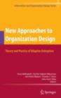 Image for New approaches to organization design: theory and practice of adaptive enterprises
