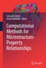 Image for Computational methods for microstructure-property relationships