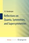 Image for Reflections on Quanta, Symmetries, and Supersymmetries