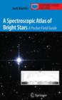 Image for A spectroscopic atlas of bright stars  : a pocket field guide