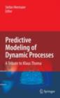 Image for Predictive Modeling of Dynamic Processes: A Tribute to Professor Klaus Thoma