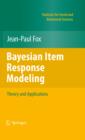 Image for Bayesian item response modeling: theory and applications