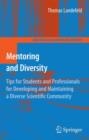 Image for Mentoring and diversity  : tips for students and professionals for developing and maintaining a diverse scientific community