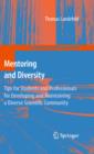 Image for Mentoring and diversity: tips for students and professionals for developing and maintaining a diverse scientific community : v. 4