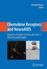 Image for Chemokine receptors and neuroAIDS  : beyond co-receptor function and links to other neuropathologies