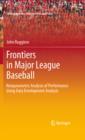 Image for Frontiers in major league baseball: nonparametric analysis of performance using data envelopment analysis